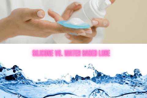 Silicone vs Water Based Lube | Options for a Greater Experience